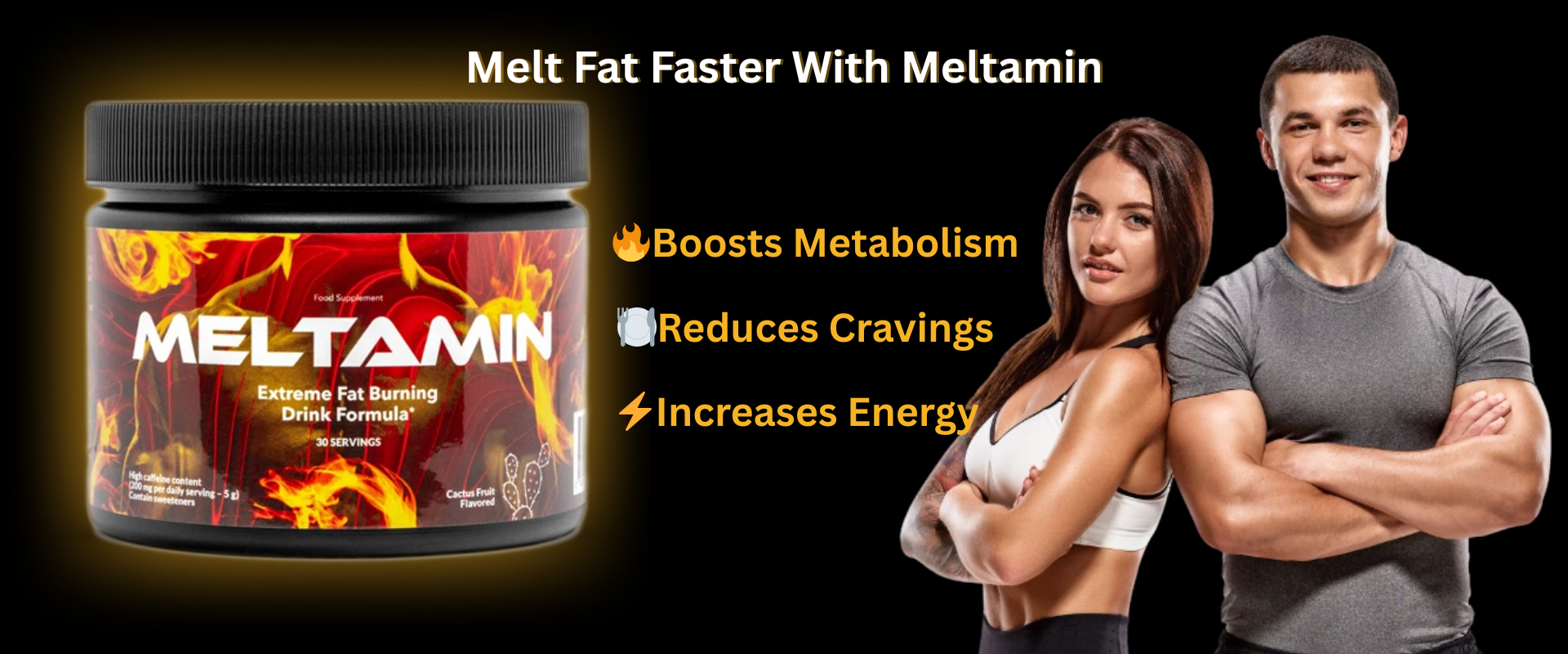Meltamin extreme fat burning drink formula in black jar with fiery background, cactus fruit and orange flavor, metabolism boosting weight loss supplement.